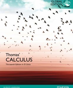Thomas' Calculus International 13th edition by George Thomas, Maurice Weir, Joel Hass ISBN 1292089792 978-1292089799