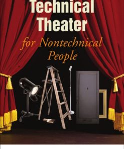 Technical theater for nontechnical people 2nd edition by Drew Campbell ISBN 1581153449 978-1581153446
