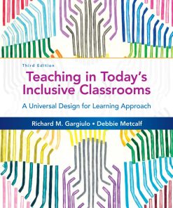 Teaching in Today's Inclusive Classrooms 3rd edition by Richard Gargiulo, Debbie Metcalf ISBN 1305500997 978-1305500990