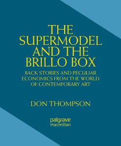 The Supermodel and the Brillo Box 1st edition by Don Thompson ISBN B00JTIZW5M  978-1137464132