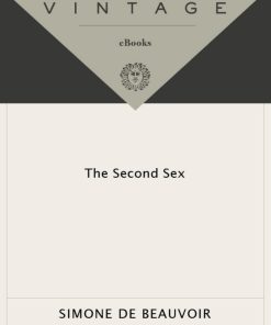 The Second Sex Simone de Beauvoir 1st edition by Simone de Beauvoir ISBN 030727778X 978-0307277787