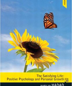 The Satisfying Life Positive Psychology and Personal Growth 1st Edition by Marilyn Hadad 0132088398 978-0132088398