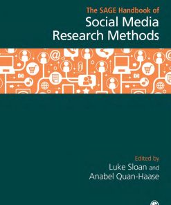 The SAGE Handbook of Social Media Research Methods 1st edition by Luke Sloan, Anabel Quan Haase ISBN 1473916321 978-1473916326
