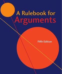 A Rulebook for Arguments 5th edition by Anthony Weston ISBN 162466654X 978-1624666544