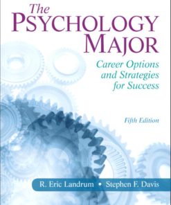 The Psychology Major Career Options and Strategies 5th edition by Eric Landrum, Stephen Davis ISBN 0205829651 978-0205829651