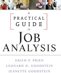 A Practical Guide to Job Analysis 1st edition by Erich Prien, Leonard Goodstein, Jeanette Goodstein, Louis Gamble  ISBN 0470434444 978-0470434444