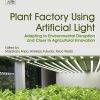 Plant Factory Using Artificial Light 1st edition by Masakazu Anpo, Hirokazu Fukuda, Teruo Wada ISBN 0128139749  9780128139745