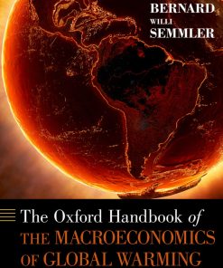 The Oxford Handbook of the Macroeconomics of Global Warming 1st Edition by Lucas Bernard,Willi Semmler ISBN 0199856974 978-0199856978