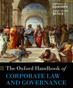 The Oxford Handbook of Corporate Law and Governance 1st edition by Jeffrey N Gordon,Wolf Georg Ringe ISBN 9780198743682