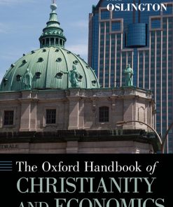 The Oxford Handbook of Christianity and Economics 1st edititon by Paul Oslington ISBN  0199729719 978-0199729715