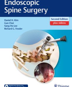 Thieme Endoscopic Spine Surgery 2nd Daniel H. Kim; Gun Choi; Sang Ho Lee; a