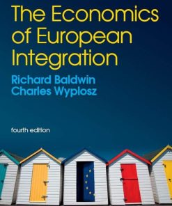 The Economics of European Integration Paperback 4th edition by Richard Baldwin ISBN 007713172X 9780077131722