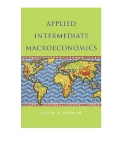 Applied Intermediate Macroeconomics Kevin D. Hoover