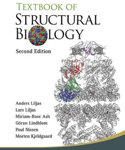 Textbook of Structural Biology (Series in Structural Biology) 2iam Rose Ash & G ran Lindblom & Poul Nissen & Morten Kjeldgaard
