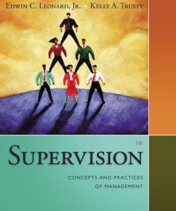 Supervision Concepts and Practices of Management 13th Edition by Edwin C. Leonard Edwin C. Leonard & Kelly A. Trusty