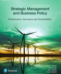 Strategic Management and Business Policy Globalization Innovation and Sustainability 15e. Wheelen Thomas L. Wheelen