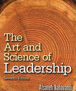 Art and Science of Leadership 7th Edition Afsaneh Nahavandi The Wei Zhi