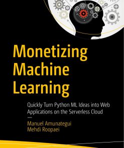 Apress.Monetizing.Machine.Learning.1484238729 Wei Zhi