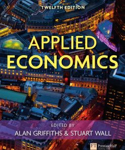 Applied Economics 12th edition by Alan Griffiths