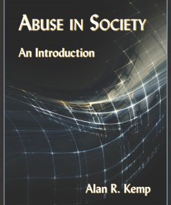 Abuse in Society An Introduction by Alan R. Kemp
