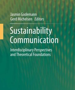 Sustainability Communication Interdisciplinary Perspectives and Theoretical Foundation