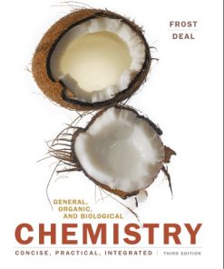 (Solution Manual) General Organic and Biological Chemistry 3rd Edition by Laura D. Frost