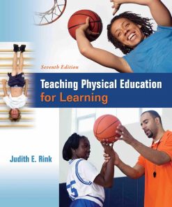TEACHING PHYSICAL EDUCATION FOR LEARNING 7th SEVENTH EDITION Judith E. Rink