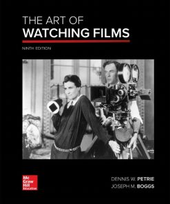The Art of Watching Films 9th edition by Dennis Petrie, Joe Boggs ISBN 0073514284 978-0073514284