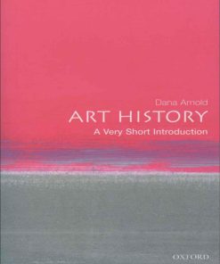 Art History A Very Short Introduction Very Short Introductions 2nd edition by Dana Arnold ISBN 0198831803 978-0198831808
