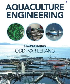 Aquaculture Engineering 2nd edition by Odd Ivar Lekang ISBN 1119489016 9781119489016