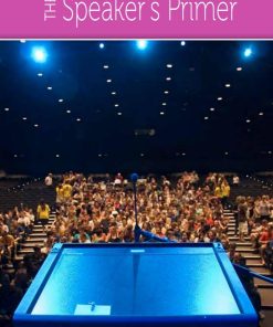 The Speaker's Primer 2nd edition by Joseph Valenzano III, Stephen Braden, Melissa Broeckelman Post ISBN 1680363212  978-1680363210