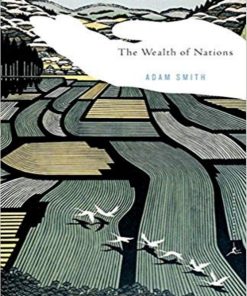 The Wealth of Nations Modern Library Classics 1st edition by Adam Smith, Robert B Reic ISBN 978-0679783367