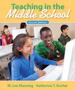 Teaching In the Middle School 4th Edition by M Manning,Katherine Bucher ISBN 0132487357 978-0132487351