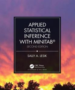 Applied Statistical Inference with MINITAB 2nd edition by Sally Lesik 0429816642 9780429816642