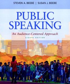 A Public Speaking An Audience Centered Approach 8th Edition by Steven Beebe, Susan Beebe ISBN  0205827942 978-0205827947