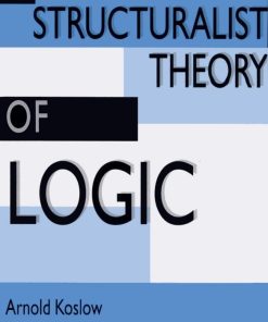 Structuralist Theory of Logic A Arnold Koslow