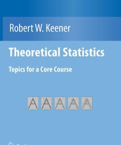 Theoretical Statistics Topics for a Core Course