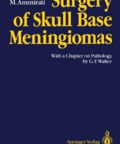 Surgery of Skull Base Meningiomas With a Chapter on Pathology by G. F. Walter