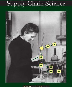 Supply Chain Science 1st Edition Wallace J. Hopp