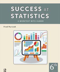 Success at Statistics A Worktext With Humor 6th Edition