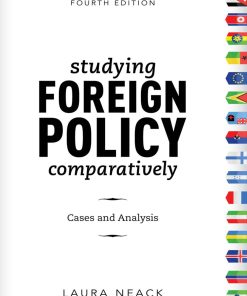 Studying foreign policy comparatively 4th Edition by Laura Neack ISBN 153810962X 978-1538109625