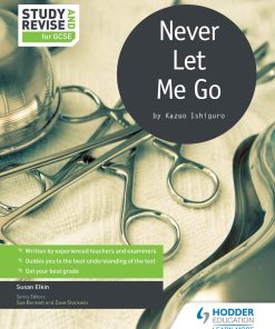 Study and Revise for GCSE Never Let Me Go 1st Edition by Kazuo Ishiguro, Susan Elkin ISBN 1471853640 978-1471853647