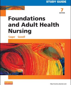 Study Guide for Foundations and Adult Health Nursing 7th Edition by Kim Cooper, Kelly Gosnell ISBN 0323112196 978-0323112192