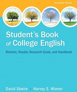 Student's Book of College English 14th Edition by David Skwire, Harvey S Wiener ISBN 032197963X 978-0321979636