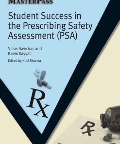 Student Success in the Prescribing Safety Assessment PSA 1st Edition by Vilius Savickas, Reem Kayyali, Neel Sharma ISBN 1846199786 978-1846199783
