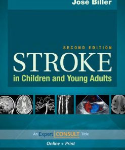 Stroke in Children and Young Adults 2nd Edition by Jose Biller ISBN‎ 0750674180 978-0750674188