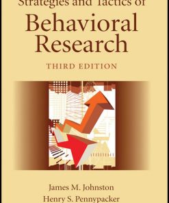 Strategies and Tactics of Behavioral Research 3rd edition by James Johnston, Henry Pennypacker ISBN 0805858822 978-0805858822