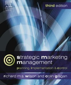 Strategic Marketing Management 3rd Edition by Richard Wilson ISBN 0750659386 978-0750659383