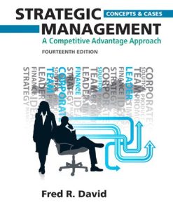 Strategic Management Concepts and Cases A Competitive Advantage Approach 14th edition by Fred David 0132664232 9780132664233