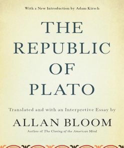 The Republic of Plato 1st edition by Allan Bloom, Adam Kirsch ISBN 0465094082 978-0465094080